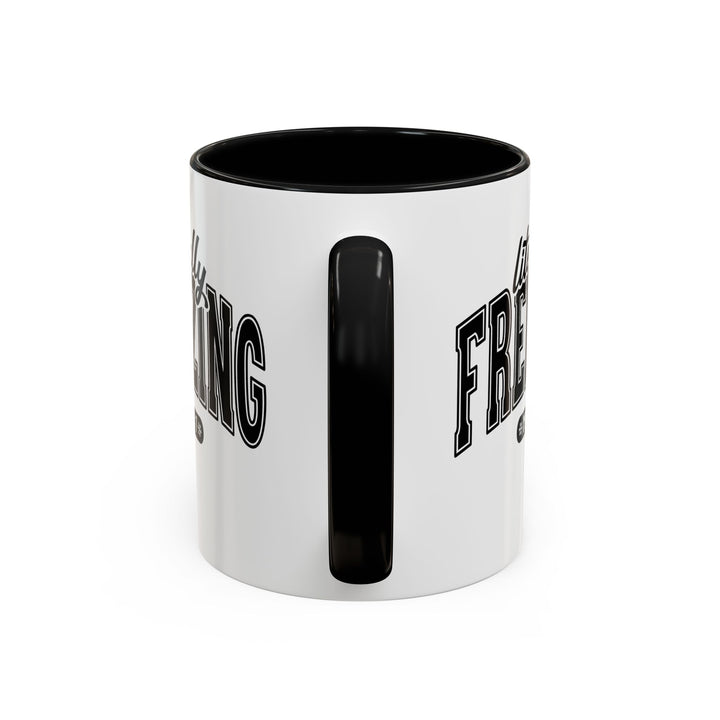 Literally Freezing - Accent Coffee Mug (11, 15oz)