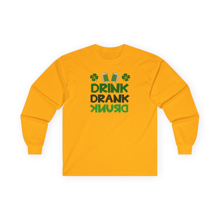 Drink Drank Drunk - Unisex Ultra Cotton Long Sleeve Tee