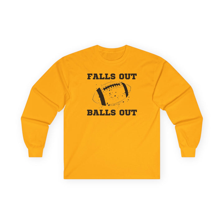 Falls Out Balls Out - Unisex Ultra Cotton Long Sleeve Tee