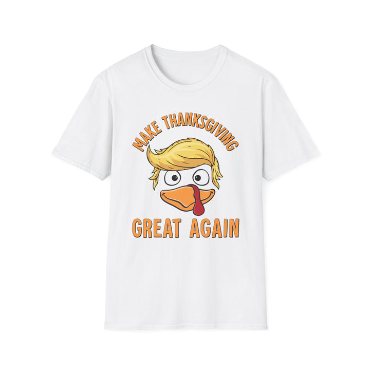 Make Thanksgiving Great Again - Unisex Softstyle T-Shirt