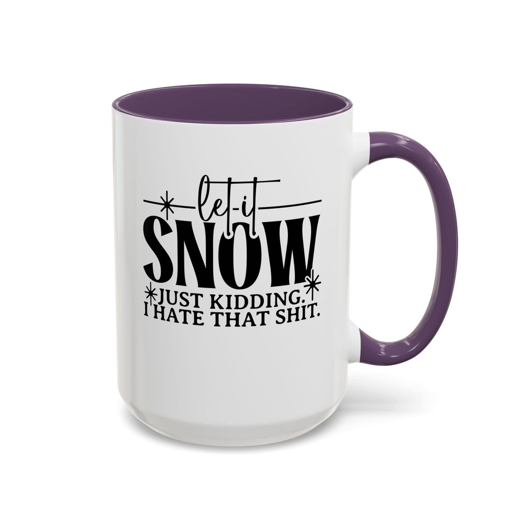 Let It Snow - Accent Coffee Mug (11, 15oz)