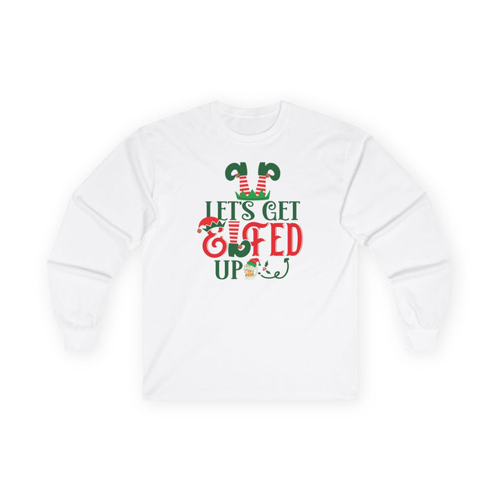 Let's Get Elfed Up - Unisex Ultra Cotton Long Sleeve Tee