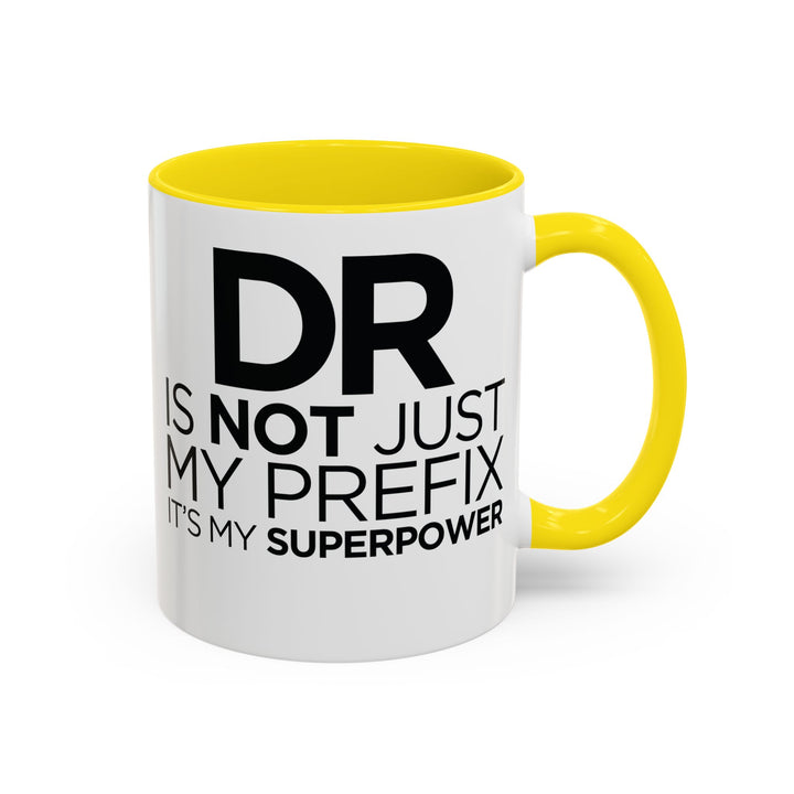 Dr. - Accent Coffee Mug (11, 15oz)