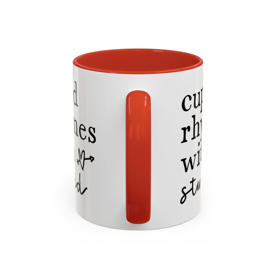 Cupid Rhymes With Stupid - Accent Coffee Mug (11, 15oz)