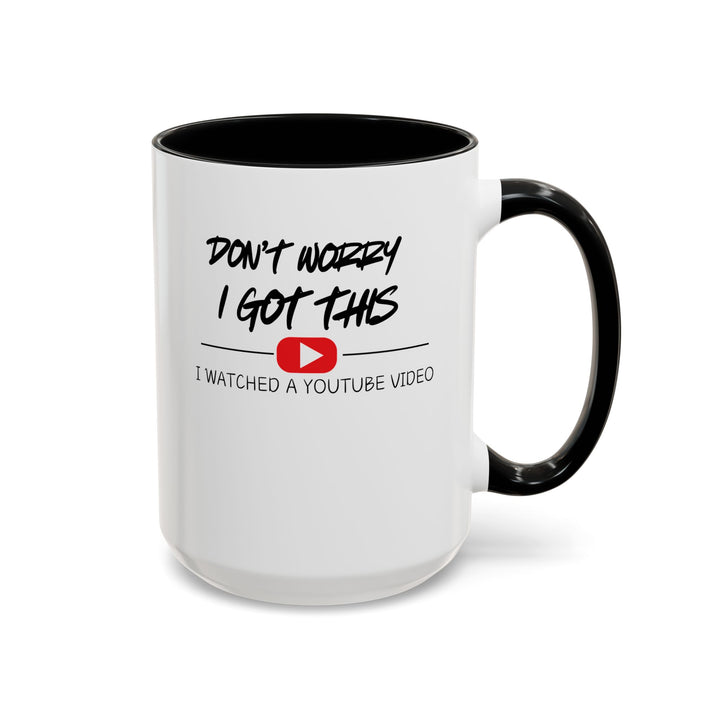 Don't Worry - Accent Coffee Mug (11, 15oz)