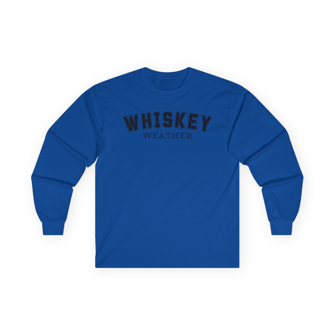 whiskey Weather - Unisex Ultra Cotton Long Sleeve Tee