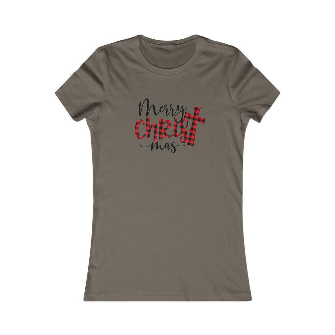Merry Christ Mas - Women's Favorite Tee