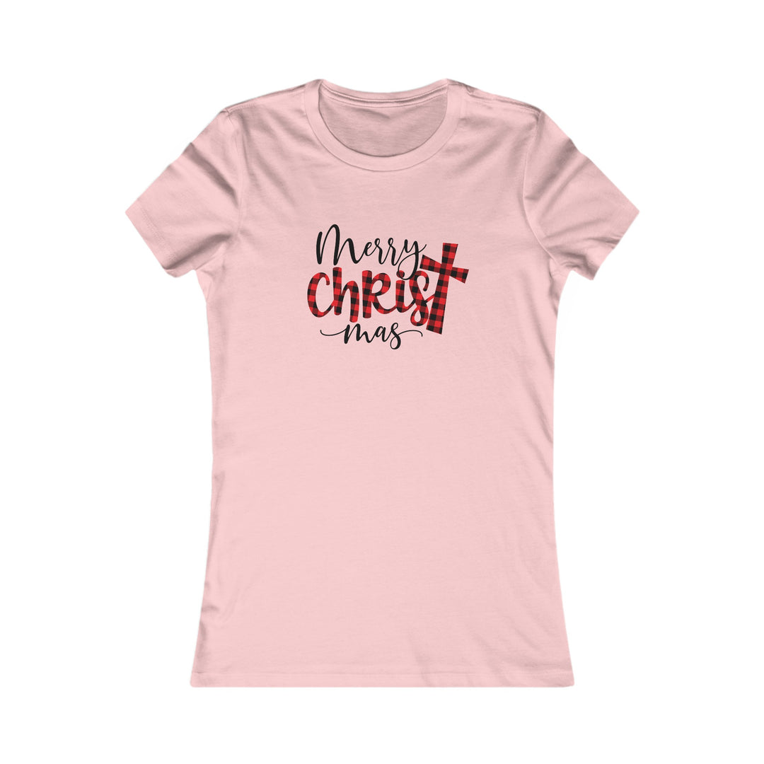Merry Christ Mas - Women's Favorite Tee