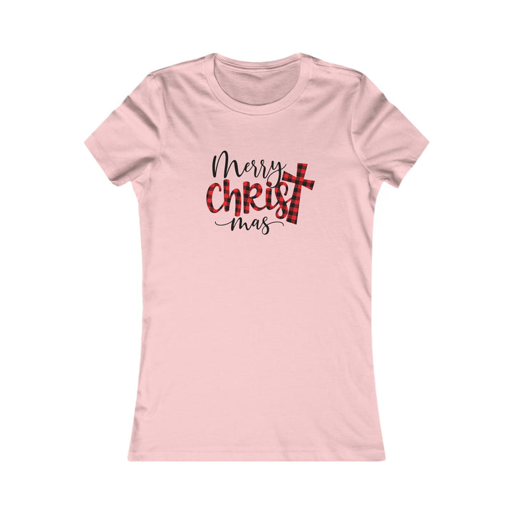 Merry Christ Mas - Women's Favorite Tee
