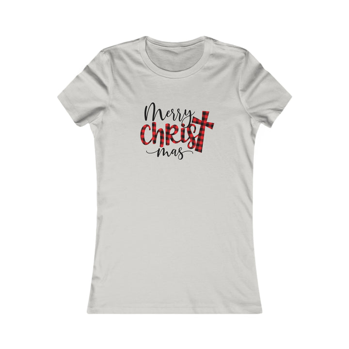 Merry Christ Mas - Women's Favorite Tee