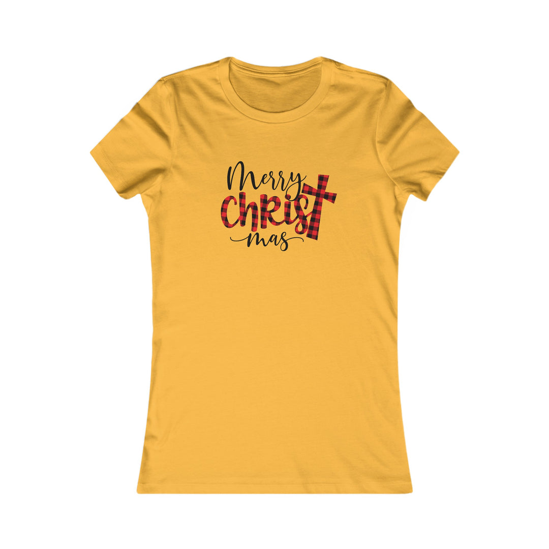 Merry Christ Mas - Women's Favorite Tee