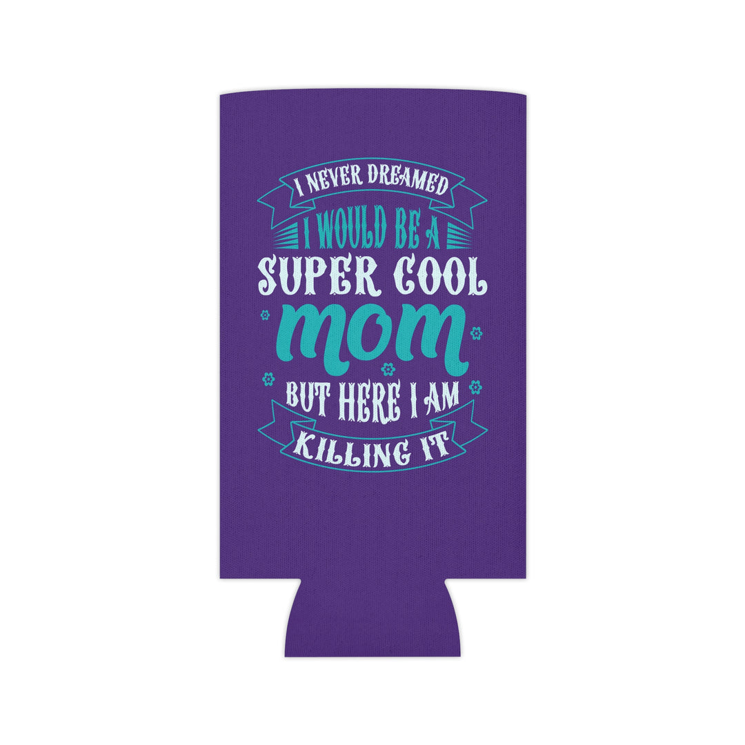 Super Cool Mom - Can Cooler