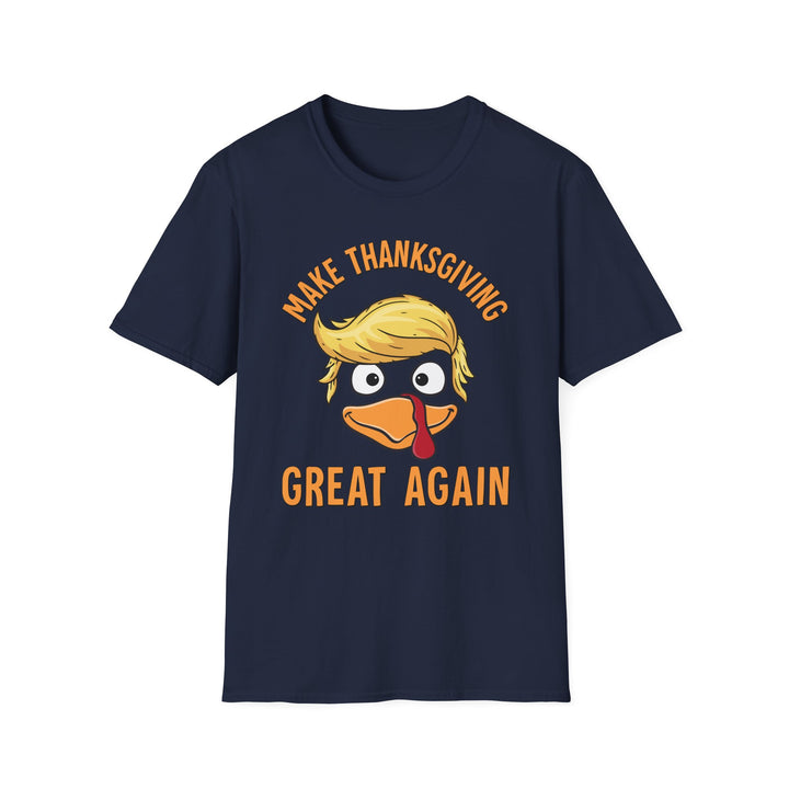 Make Thanksgiving Great Again - Unisex Softstyle T-Shirt