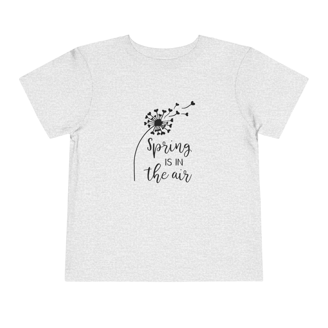 Spring Is In The Air - Toddler Short Sleeve Tee