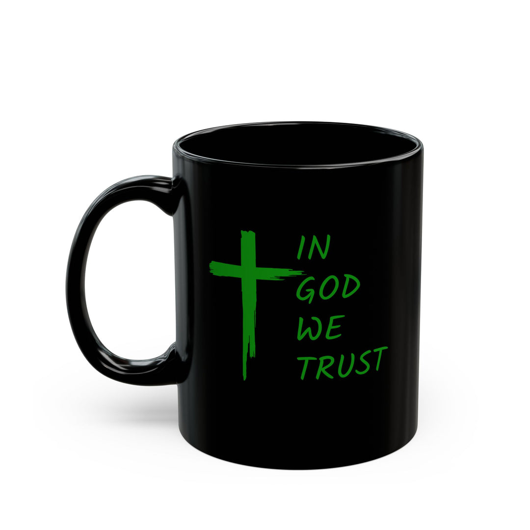 In God We Trust - Black Mug (11oz, 15oz)