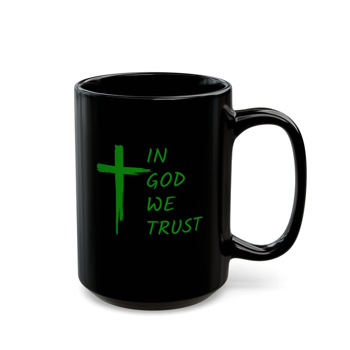 In God We Trust - Black Mug (11oz, 15oz)