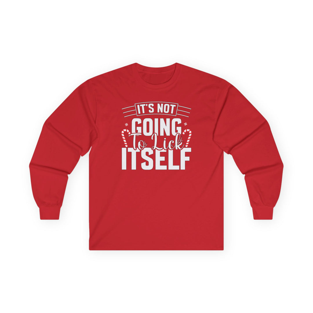 It's Not Going To Lick Itself - Unisex Ultra Cotton Long Sleeve Tee