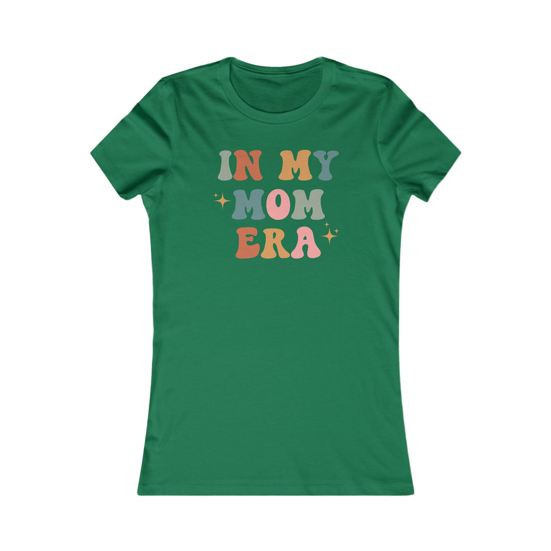 In My Mom Era - Women's Favorite Tee