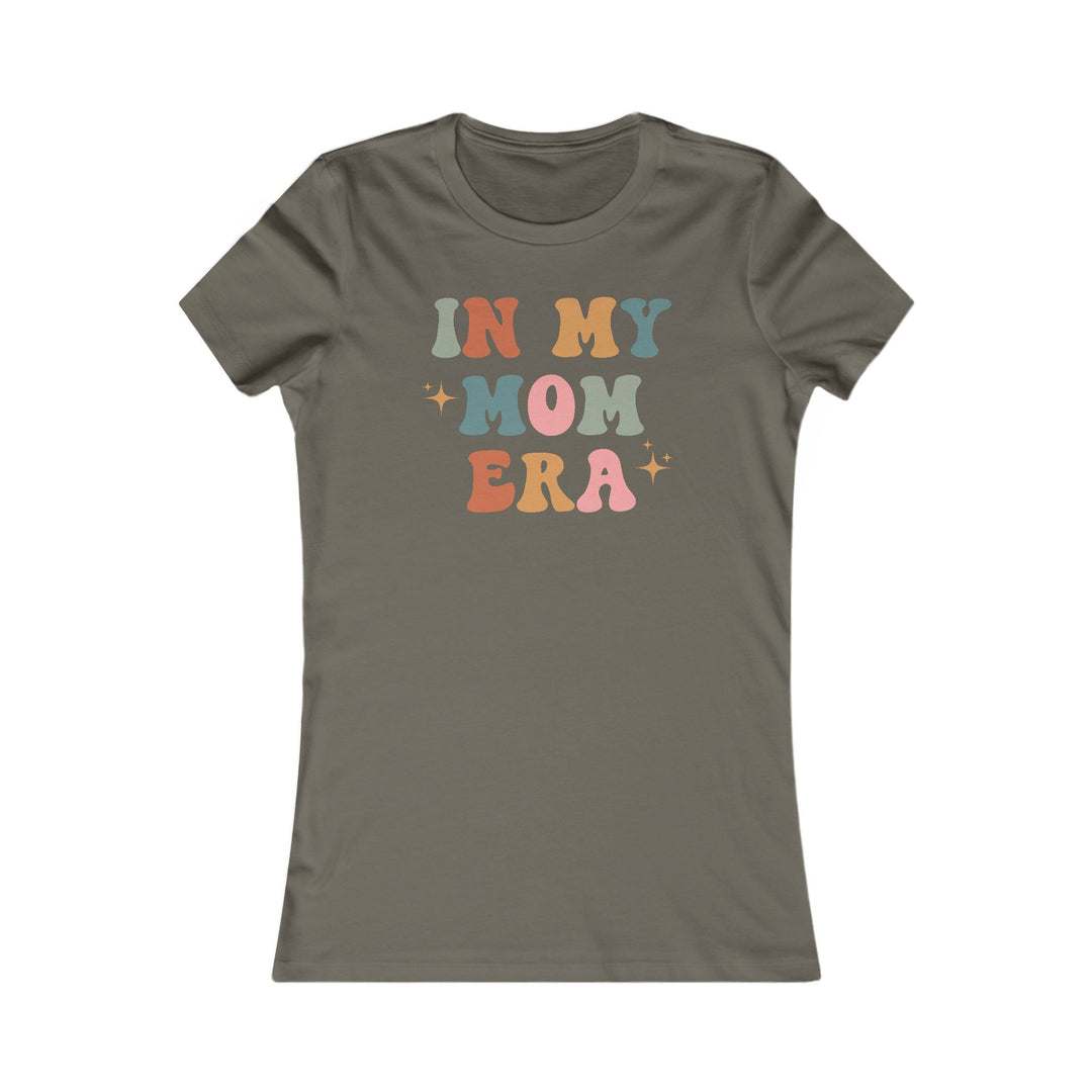 In My Mom Era - Women's Favorite Tee
