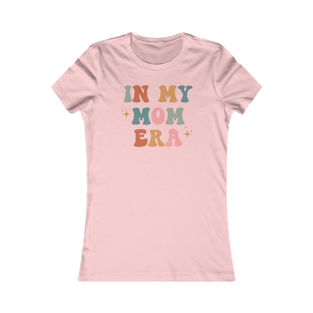 In My Mom Era - Women's Favorite Tee