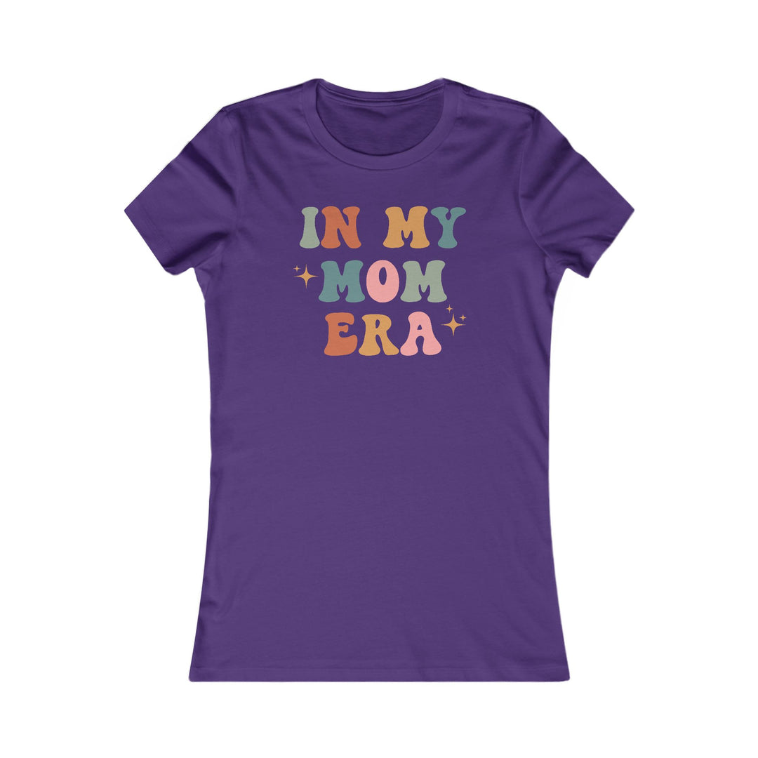 In My Mom Era - Women's Favorite Tee