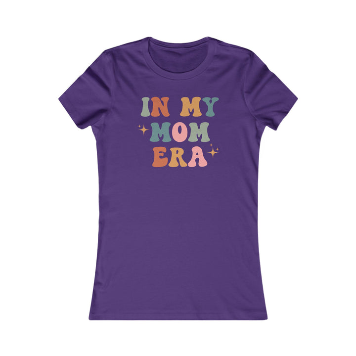 In My Mom Era - Women's Favorite Tee