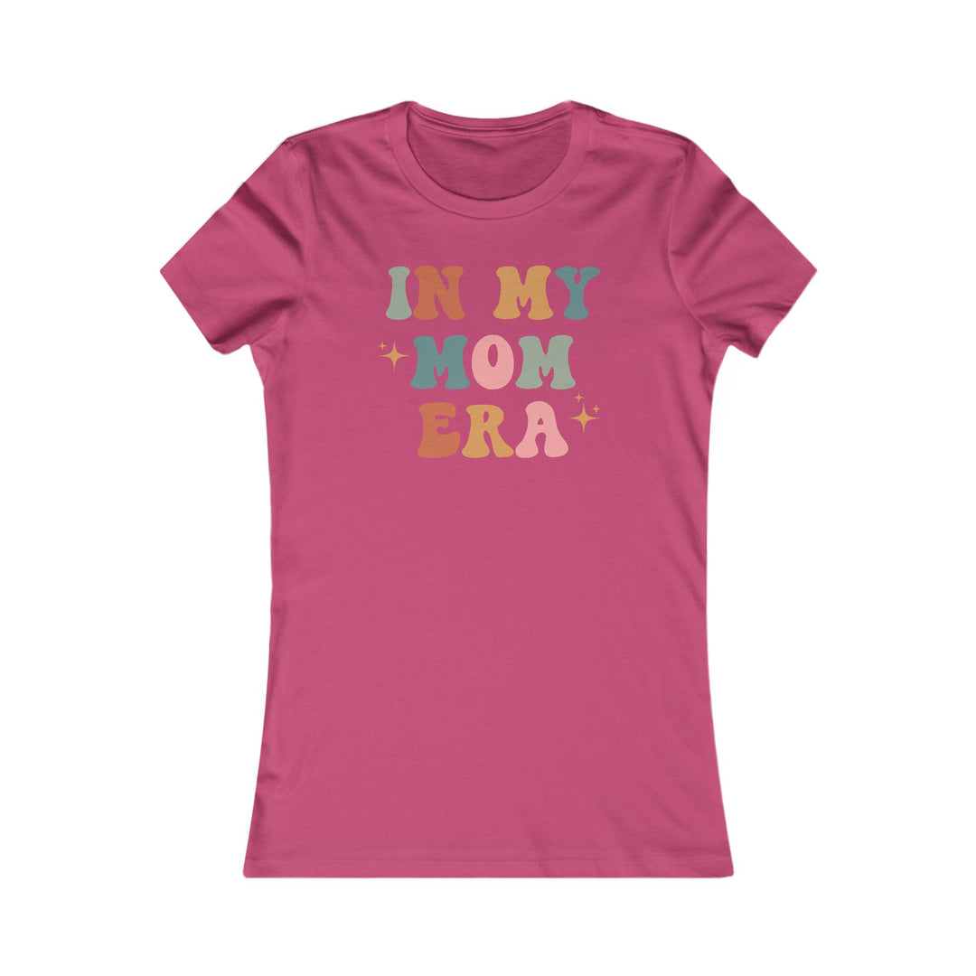 In My Mom Era - Women's Favorite Tee