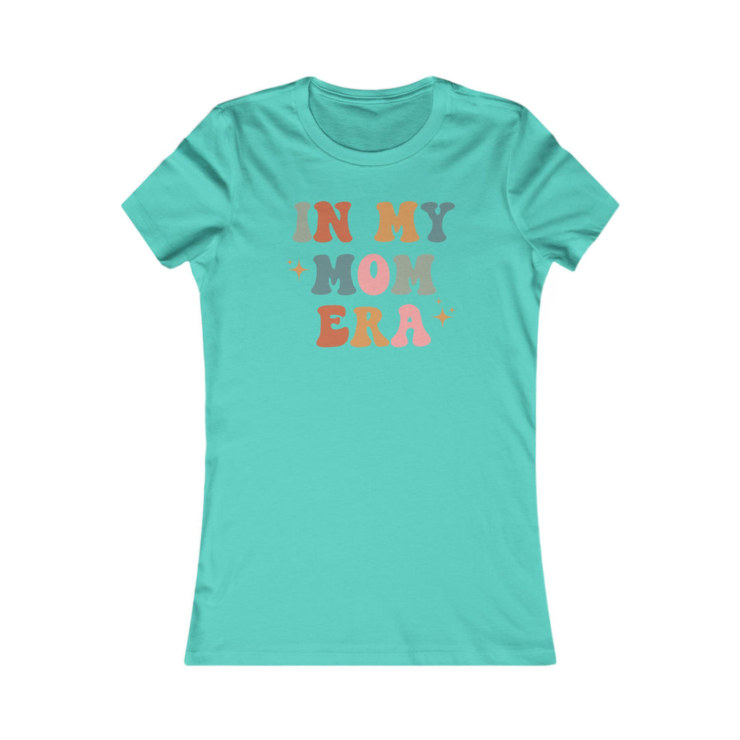 In My Mom Era - Women's Favorite Tee