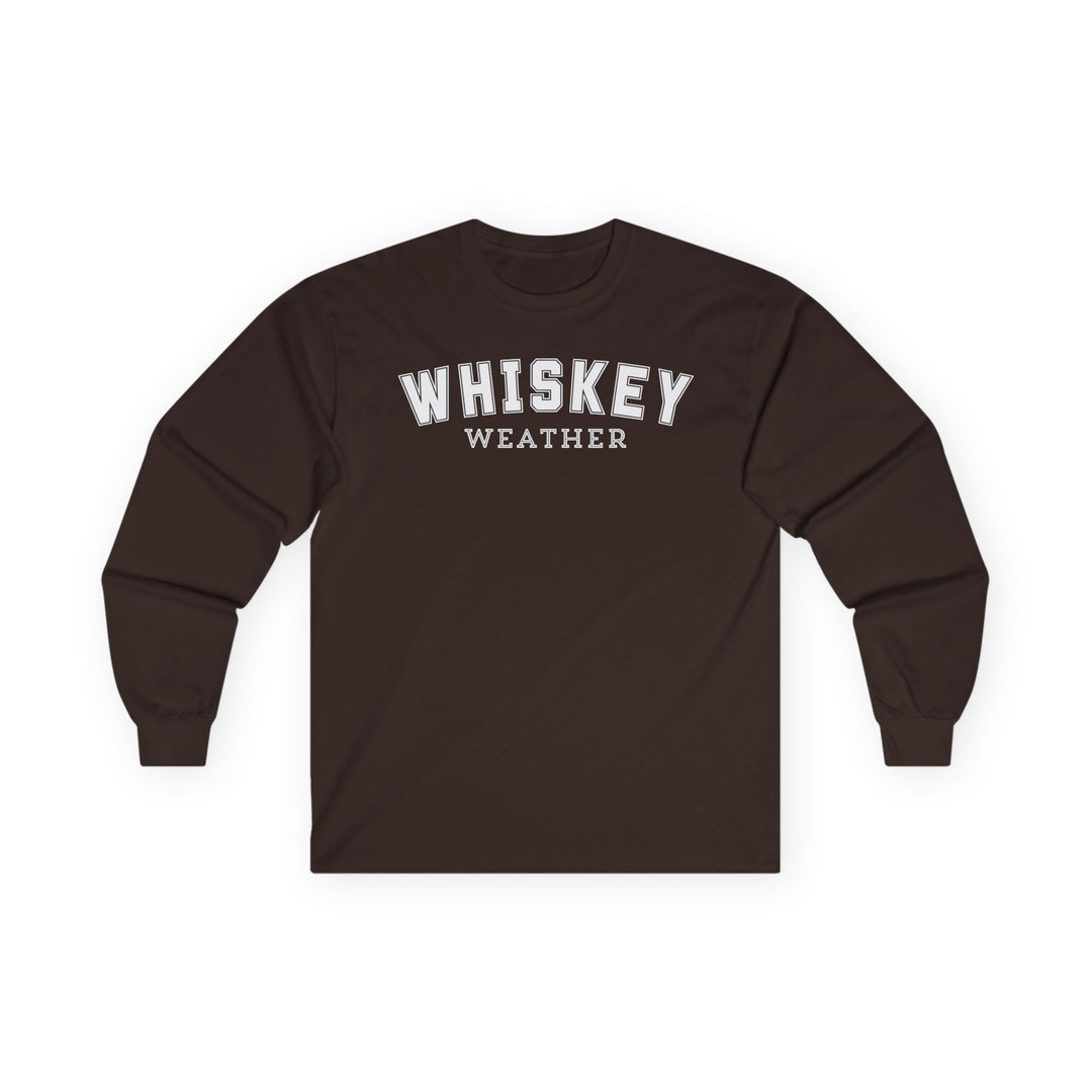 whiskey Weather - Unisex Ultra Cotton Long Sleeve Tee
