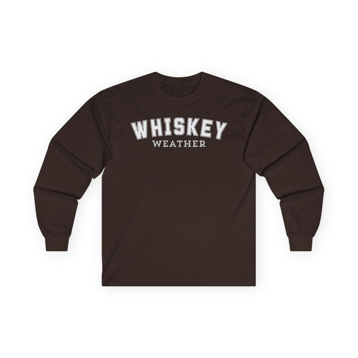 whiskey Weather - Unisex Ultra Cotton Long Sleeve Tee