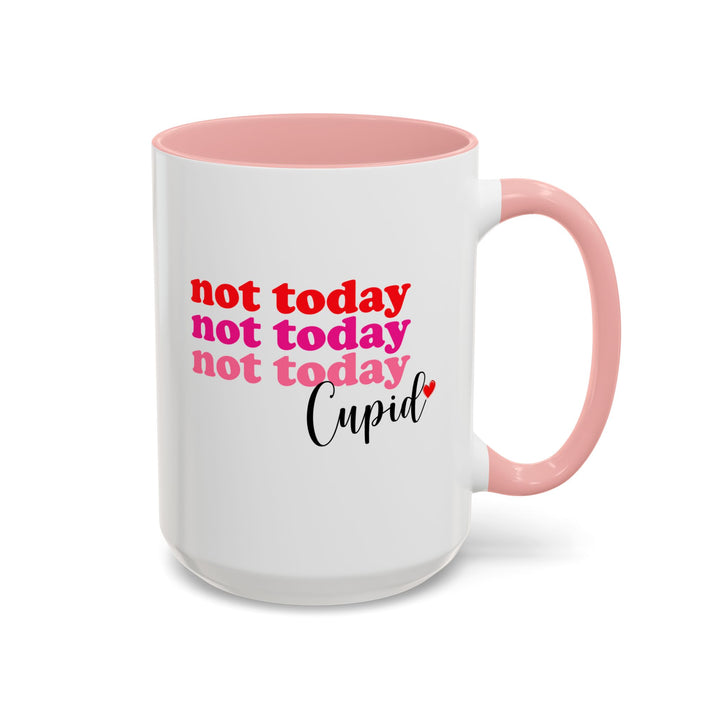Not Today Cupid - Accent Coffee Mug (11, 15oz)