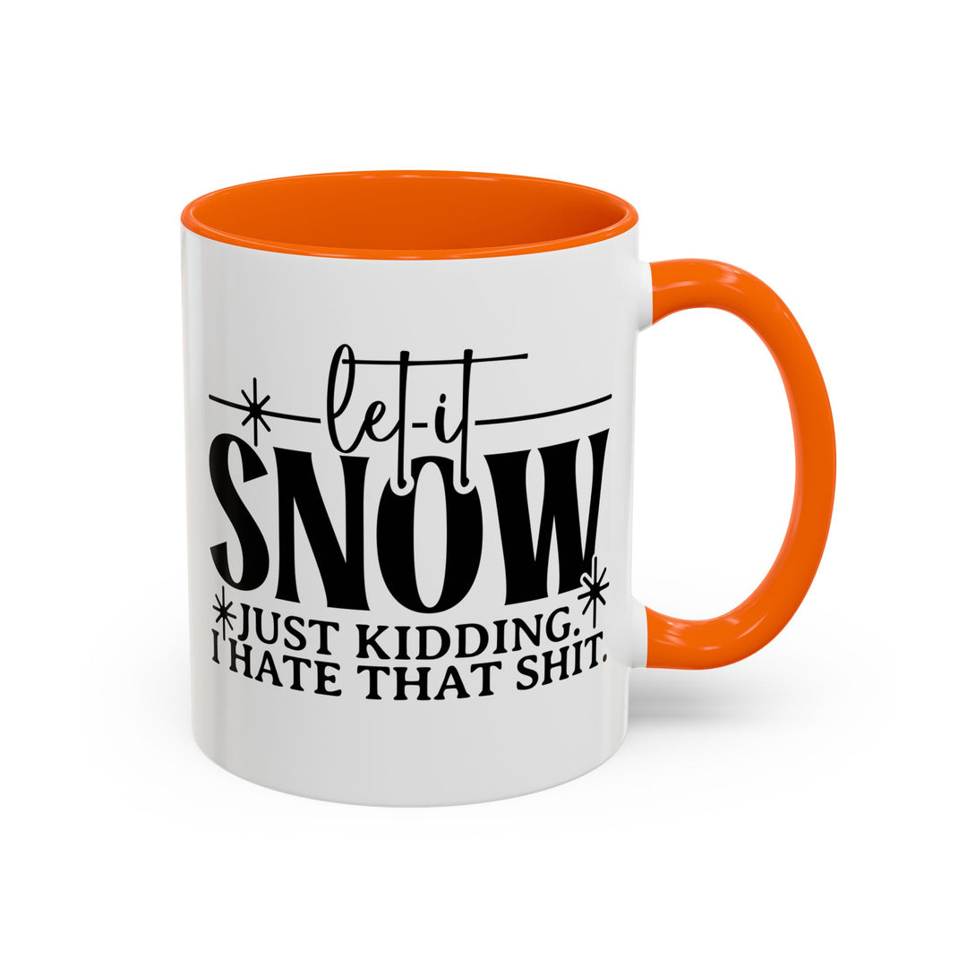 Let It Snow - Accent Coffee Mug (11, 15oz)
