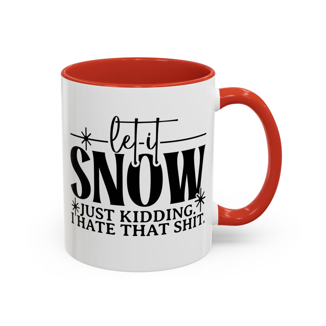 Let It Snow - Accent Coffee Mug (11, 15oz)