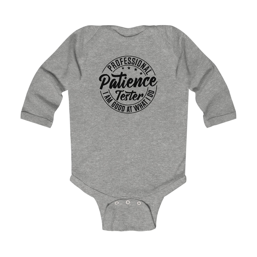 Professional Patience Tester - Infant Long Sleeve Bodysuit