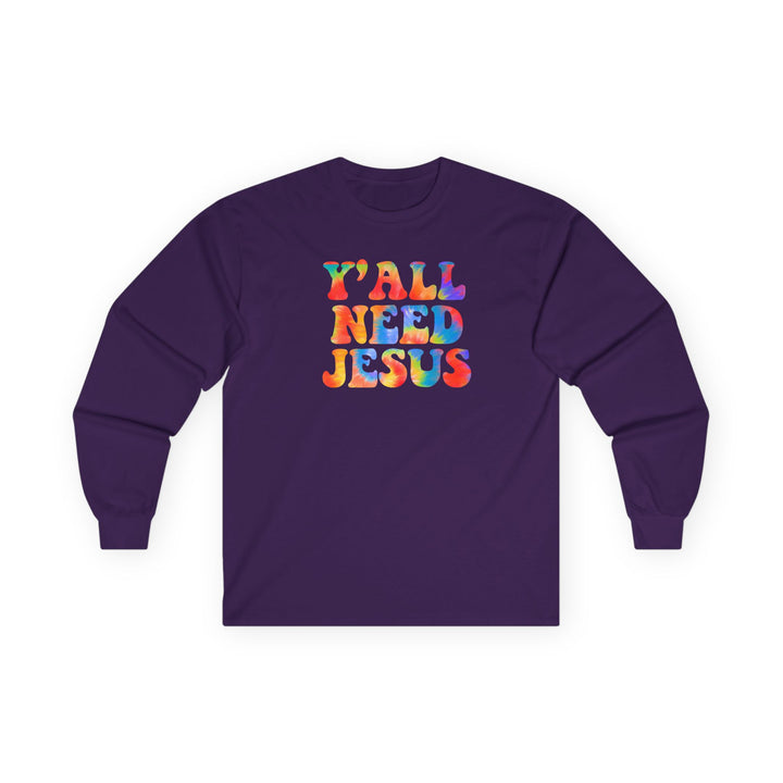 Y'All Need Jesus - Unisex Ultra Cotton Long Sleeve Tee