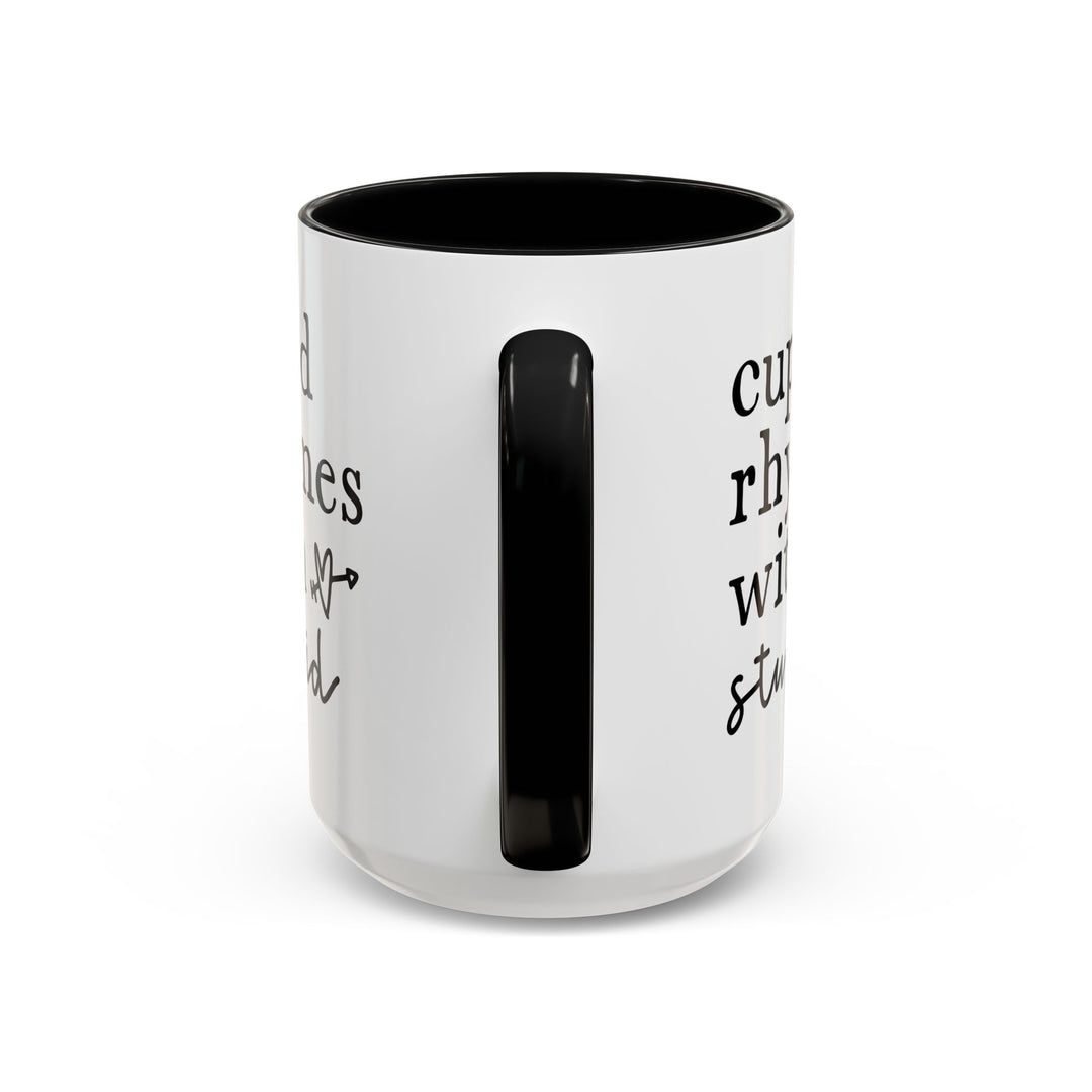 Cupid Rhymes With Stupid - Accent Coffee Mug (11, 15oz)