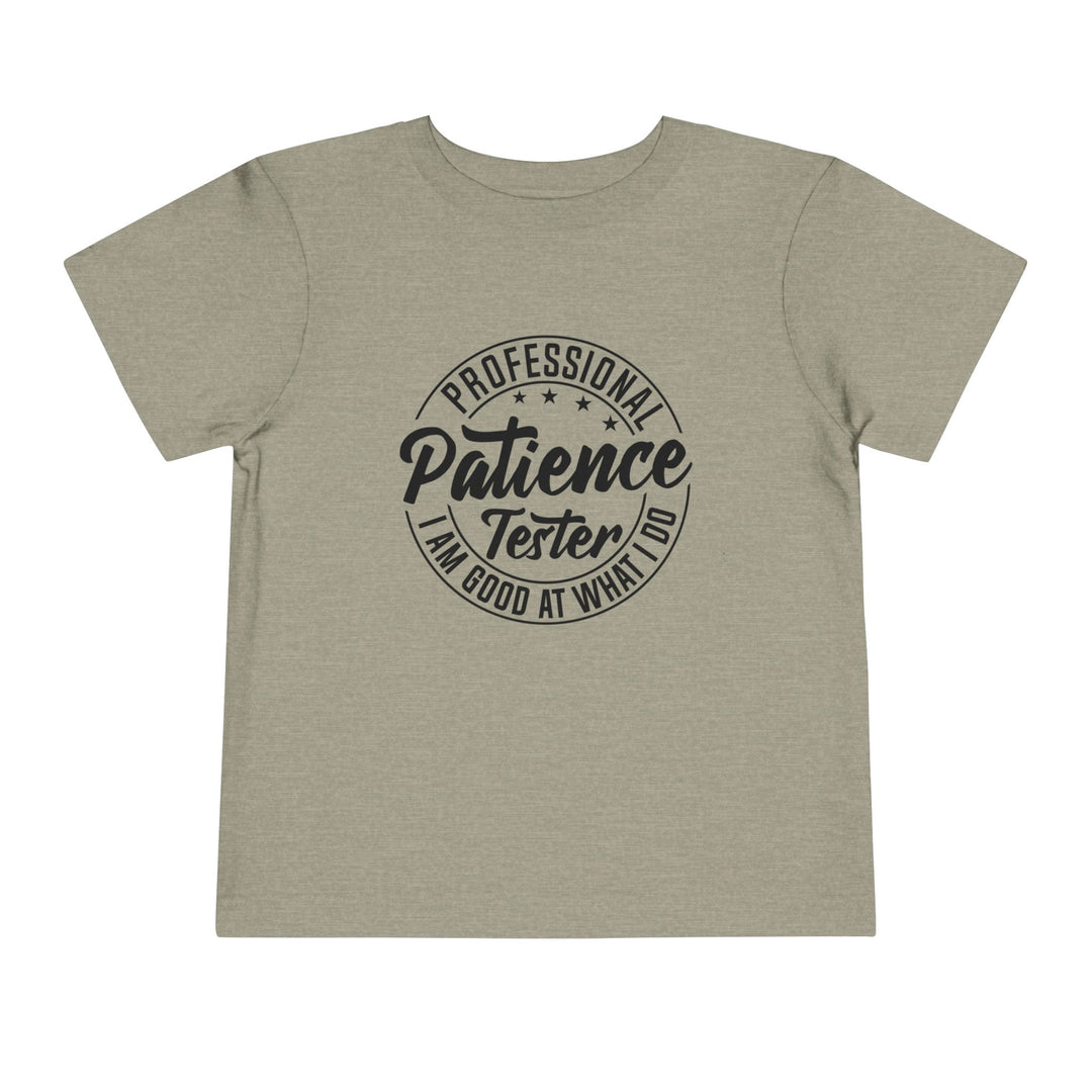 Professional Patience Tester - Toddler Short Sleeve Tee
