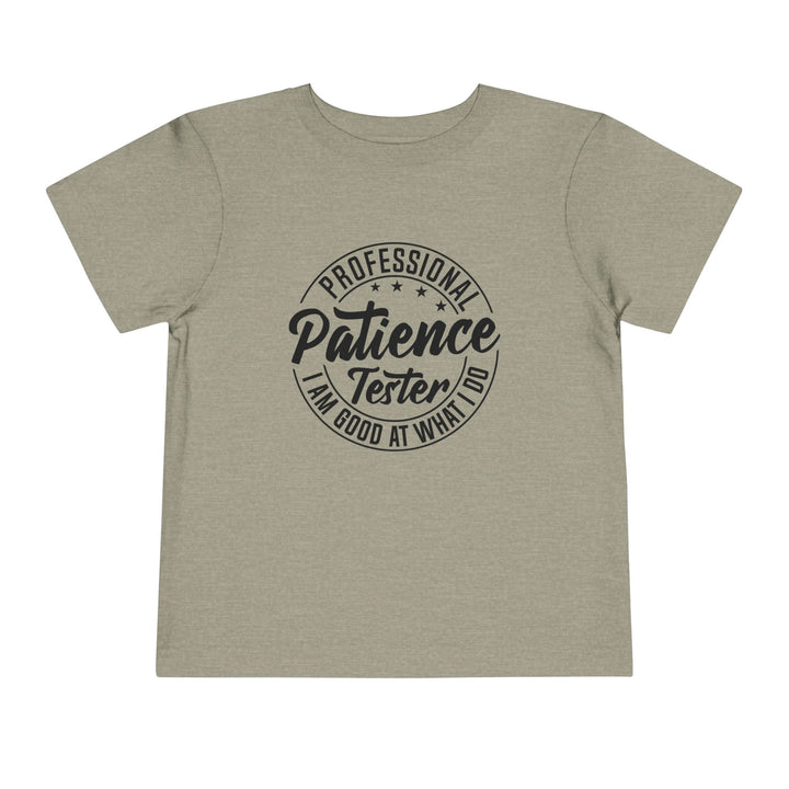 Professional Patience Tester - Toddler Short Sleeve Tee