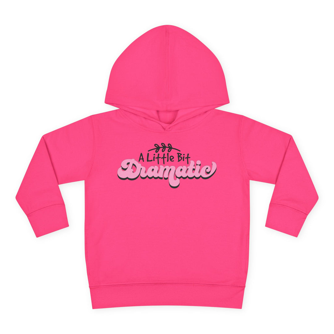 Little Bit Dramatic - Toddler Pullover Fleece Hoodie