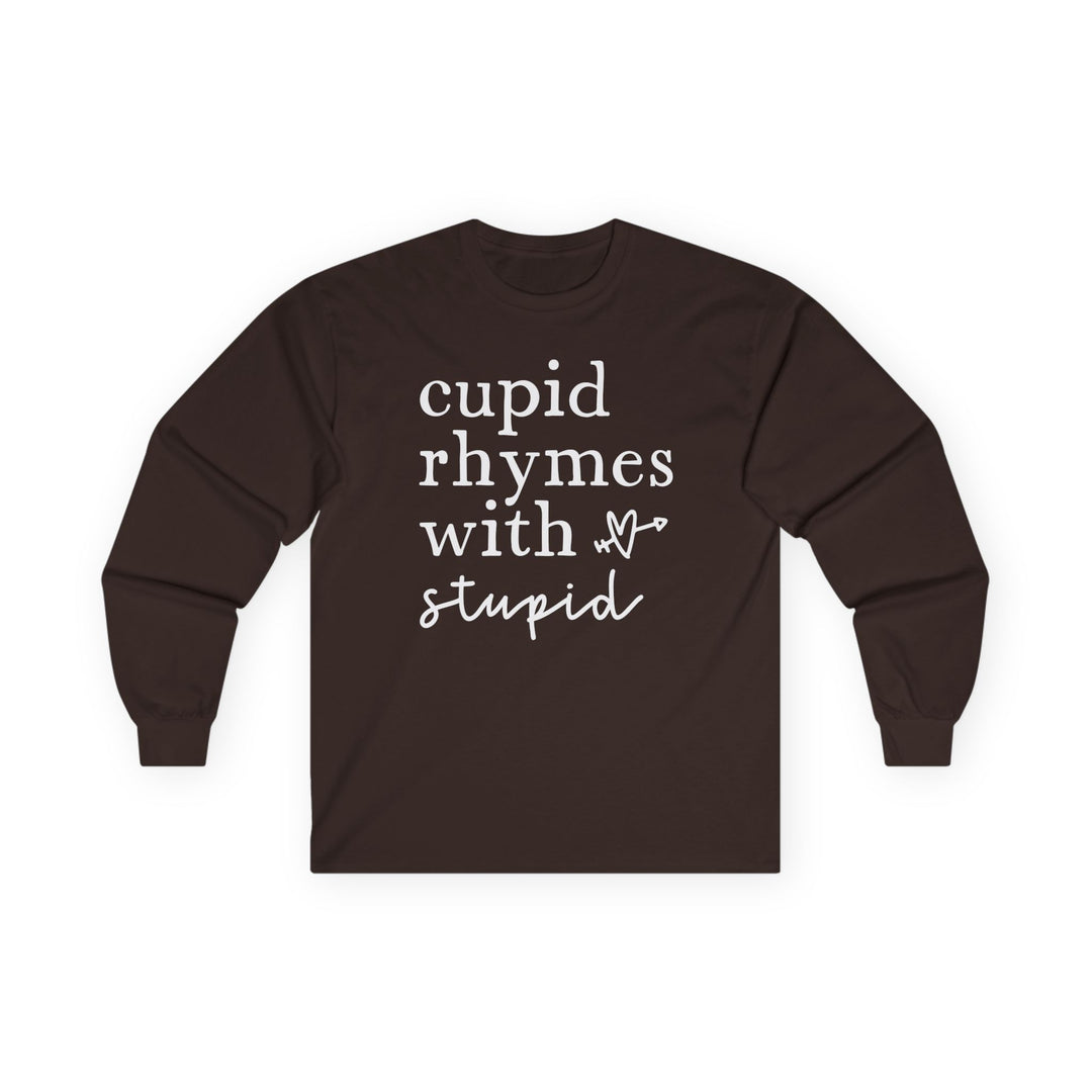 Cupid Rhymes With Stupid - Unisex Ultra Cotton Long Sleeve Tee