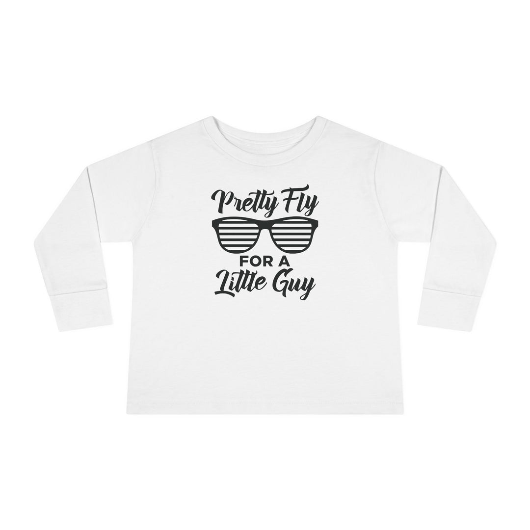 Pretty Fly For A Little Guy - Toddler Long Sleeve Tee