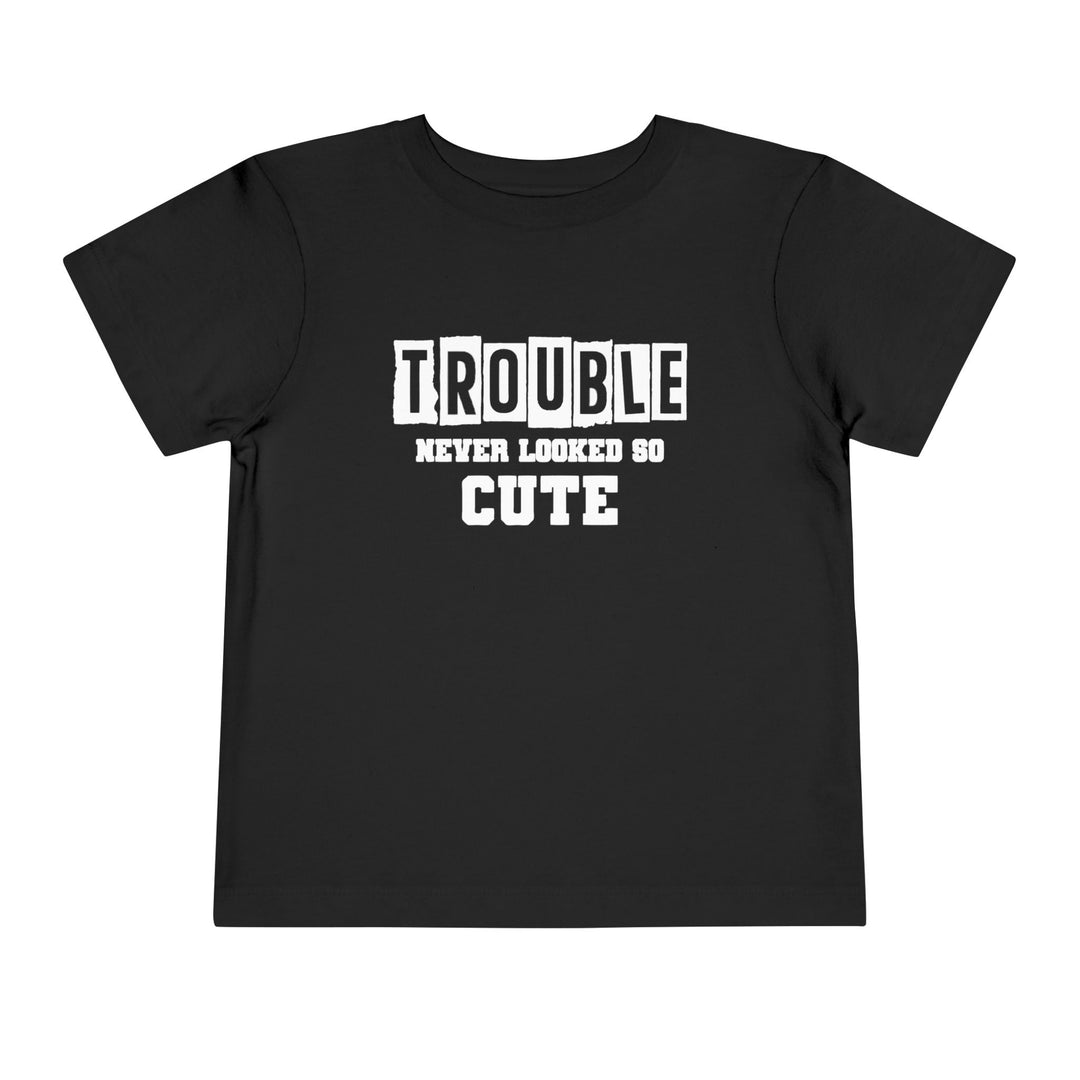 Trouble Never Looked So Cute - Toddler Short Sleeve Tee