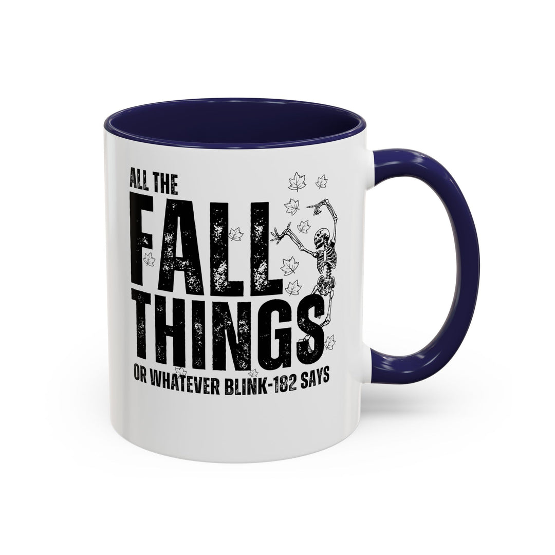 All The Fall Things - Accent Coffee Mug (11, 15oz)