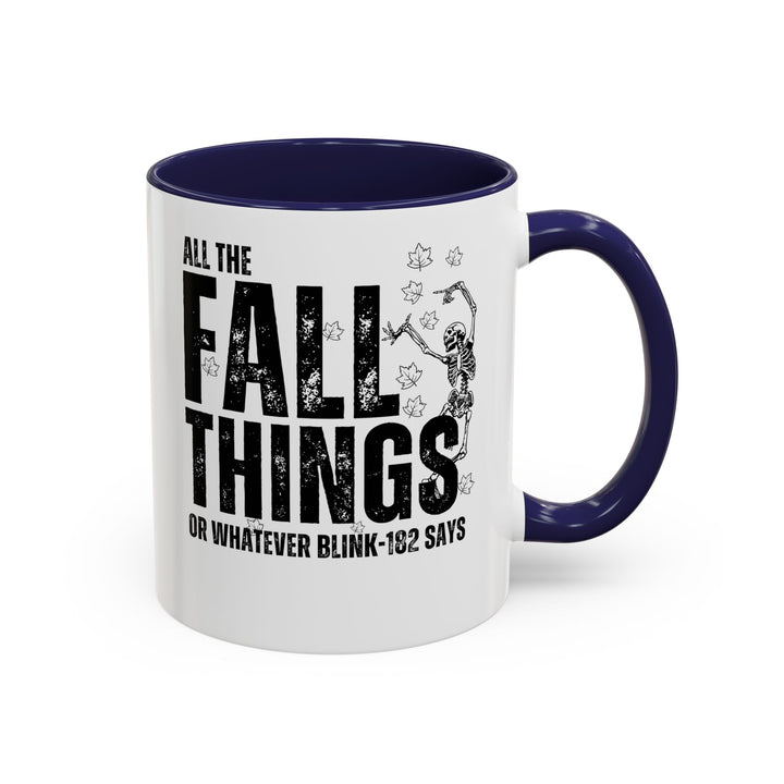 All The Fall Things - Accent Coffee Mug (11, 15oz)