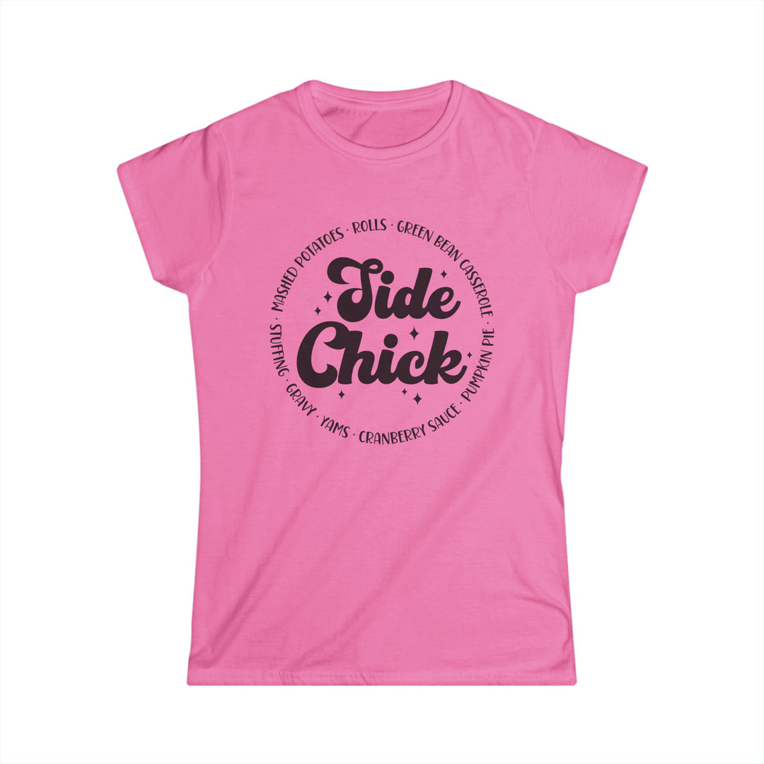 Side Chick - Women's Softstyle Tee