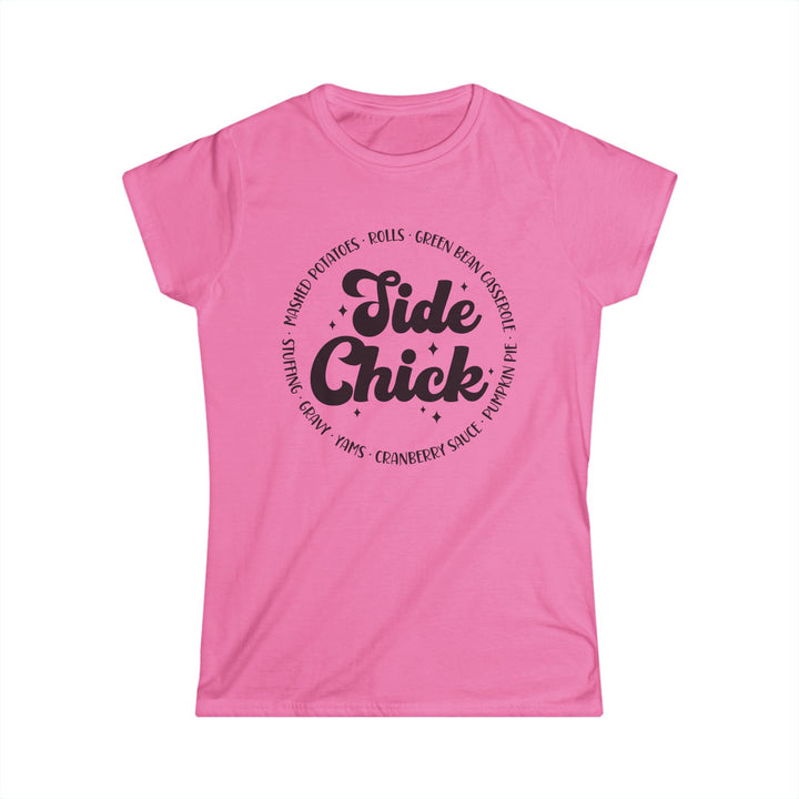 Side Chick - Women's Softstyle Tee