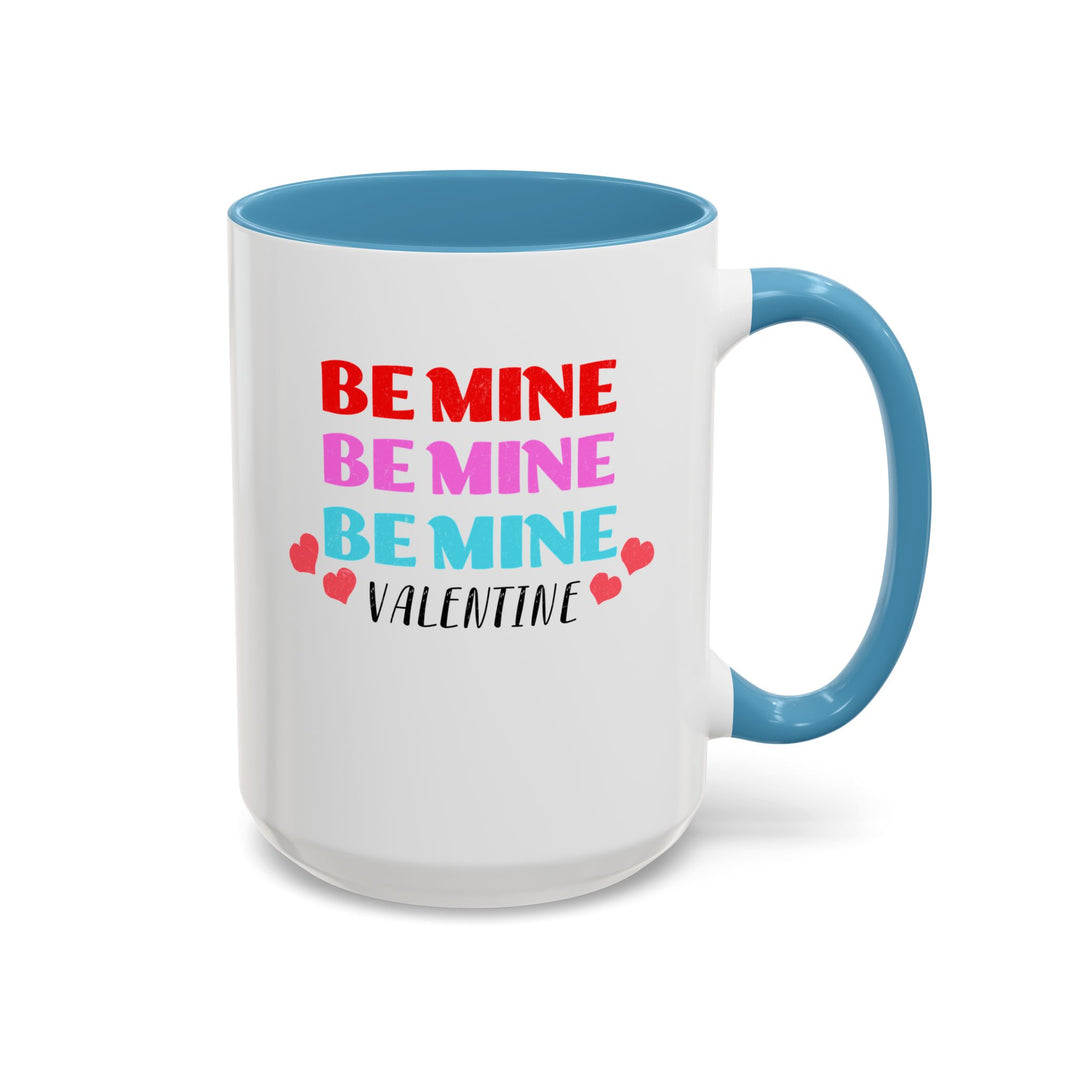 Be Mine Valentine - Accent Coffee Mug (11, 15oz)