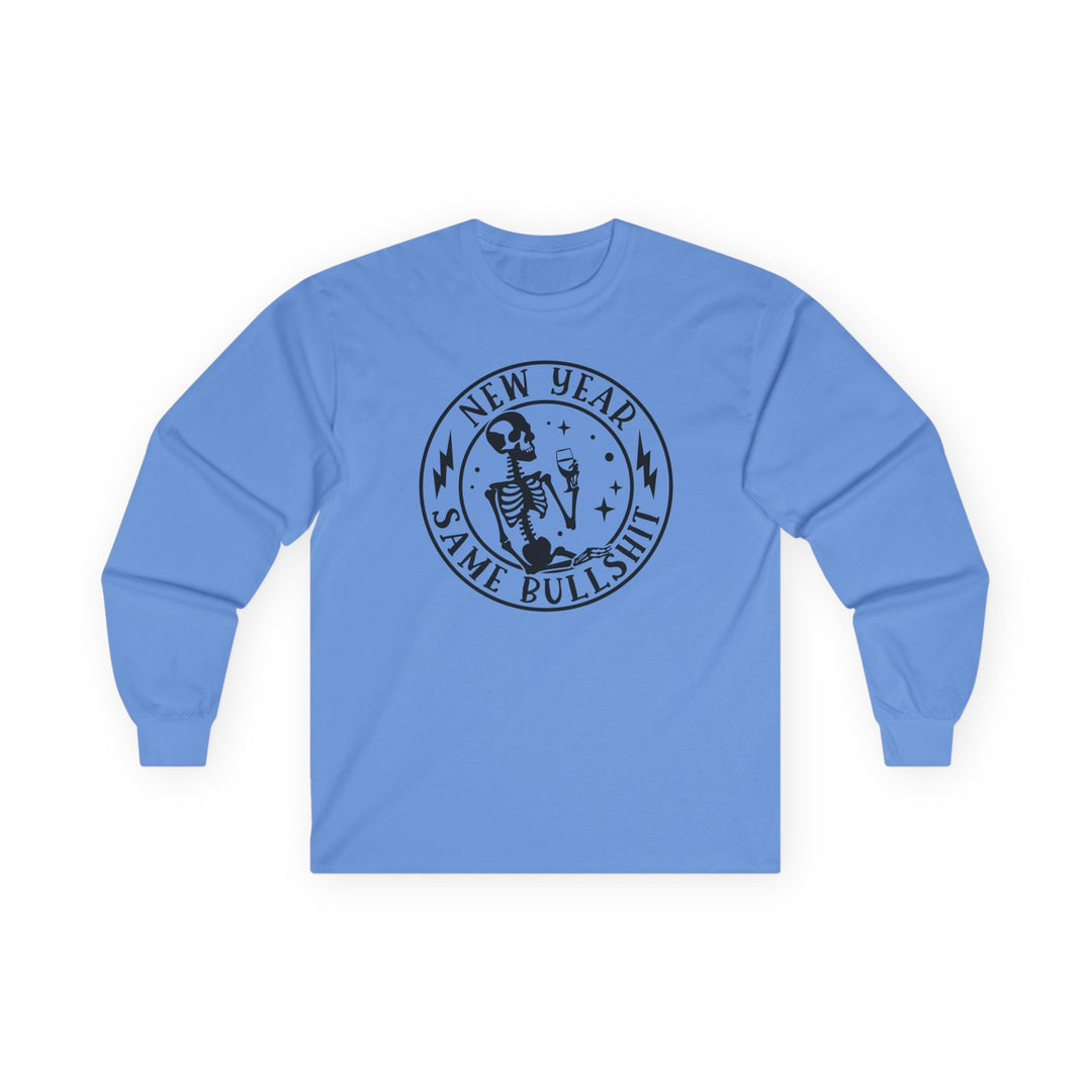 New Year Same Bullsh*t - Unisex Ultra Cotton Long Sleeve Tee