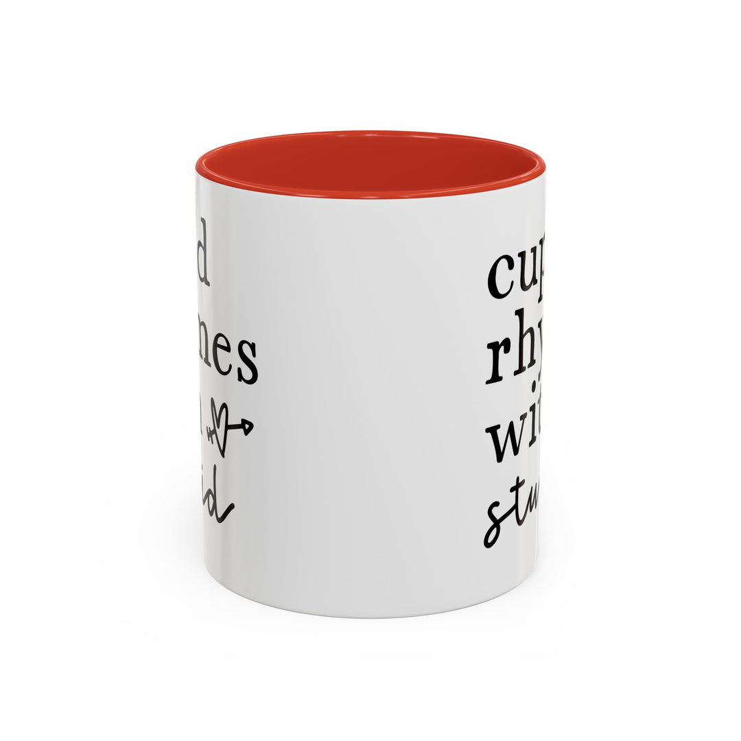 Cupid Rhymes With Stupid - Accent Coffee Mug (11, 15oz)