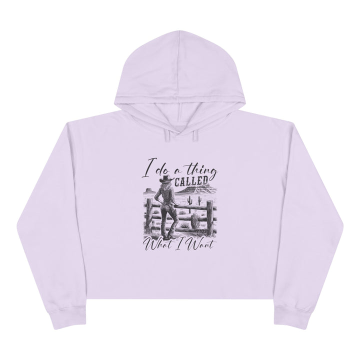 I Do A Thing Called - Crop Hoodie